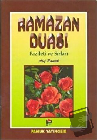 Ramazan Duası Fazileti ve Sırları (Dua-003) - Arif Pamuk - Pamuk Yayın