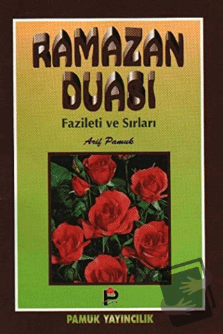 Ramazan Duası Fazileti ve Sırları (Dua/004) - Kolektif - Pamuk Yayıncı