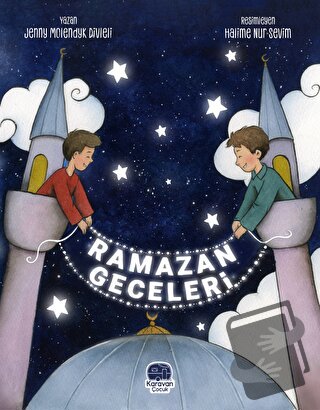 Ramazan Geceleri (Ciltli) - Jenny Molendyk Divleli - Karavan Çocuk Yay