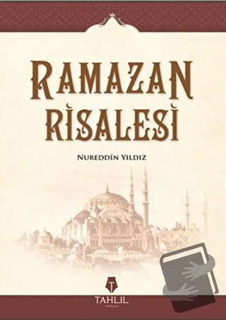 Ramazan Risalesi - Nureddin Yıldız - Tahlil Yayınları - Fiyatı - Yorum