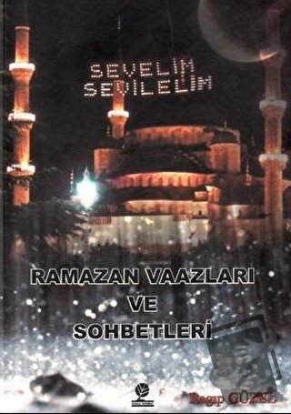 Ramazan Vaazları ve Sohbetleri - Ragıp Güzel - Gonca Yayınevi - Fiyatı