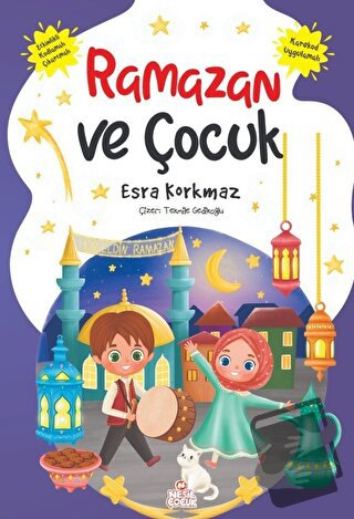 Ramazan ve Çocuk - Esra Korkmaz - Nesil Çocuk Yayınları - Fiyatı - Yor