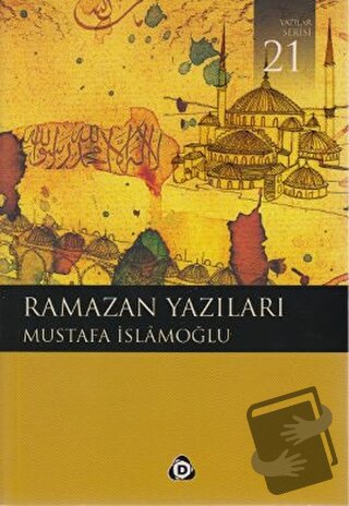 Ramazan Yazıları - Mustafa İslamoğlu - Düşün Yayıncılık - Fiyatı - Yor