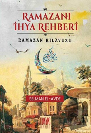 Ramazanı İhya Rehberi Ramazan Kılavuzu - Selman el-Avde - Buruç Yayınl