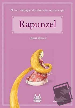 Rapunzel - Grimm Kardeşler - Arkadaş Yayınları - Fiyatı - Yorumları - 