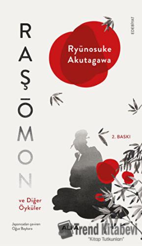 Raşomon ve Diğer Öyküler - Ryunosuke Akutagava - Alfa Yayınları - Fiya