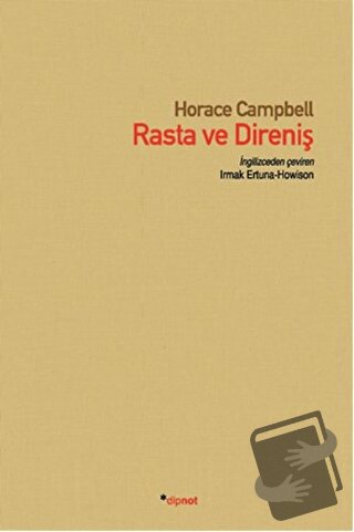 Rasta ve Direniş - Horace Campbell - Dipnot Yayınları - Fiyatı - Yorum