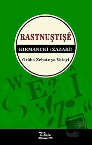 Rastnuştişe Kırmancki - Grüba Xebate ya Vateyi - Vate Yayınevi - Fiyat