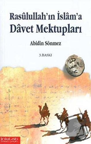 Rasullullah’ın İslam’a Davet Mektupları - Abidin Sönmez - İnkılab Yayı