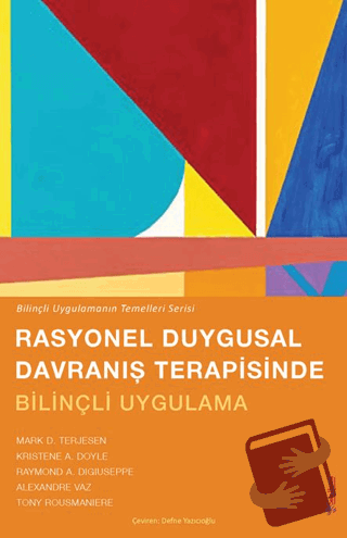 Rasyonel Duygusal Davranış Terapisinde Bilinçli Uygulama - Mark D. Ter