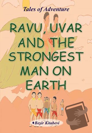 Ravu Uvar And The Strongest Man On Earth - Serkan Koç - Beşir Kitabevi