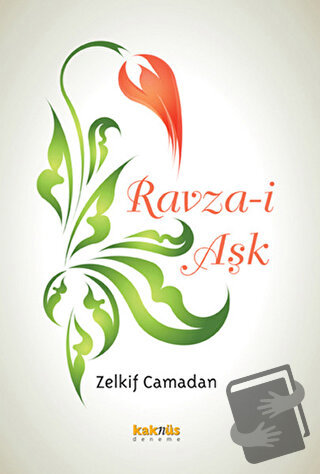 Ravza-i Aşk - Zelkif Camadan - Kaknüs Yayınları - Fiyatı - Yorumları -