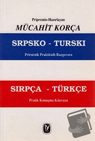 Razgovora Sırpça - Türkçe Pratik Konuşma Kılavuzu - Mücahit Korça - Te