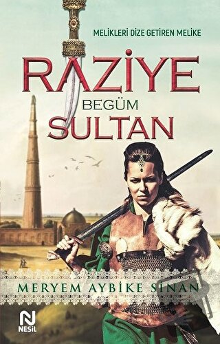 Raziye Begüm Sultan - Meryem Aybike Sinan - Nesil Yayınları - Fiyatı -