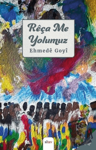 Reça Me - Yolumuz - Ehmede Goyi - Sitav Yayınevi - Fiyatı - Yorumları 