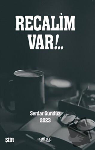 Recalim Var - Serdar Gündüz - Gülnar Yayınları - Fiyatı - Yorumları - 