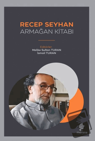 Recep Seyhan Armağan Kitabı - Kolektif - Morena Yayınevi - Fiyatı - Yo