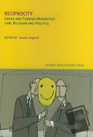 Reciprocity Greek And Turkish Minorities Law, Religion And Politics - 