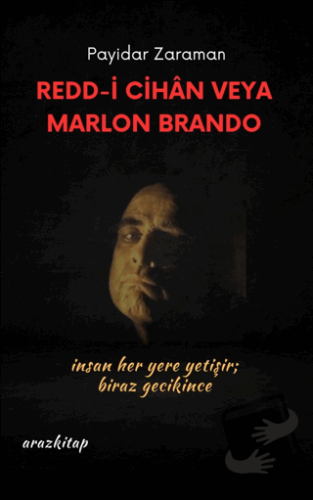 Redd -İ Cihan Veya Marlon Brando - Payidar Zaraman - Araz Kitap - Fiya