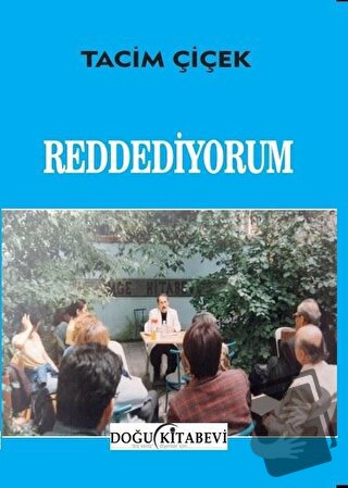 Reddediyorum - Tacim Çiçek - Doğu Kitabevi - Fiyatı - Yorumları - Satı