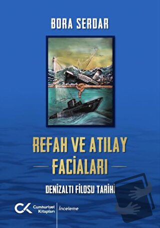 Refah ve Atılay Faciaları - Bora Serdar - Cumhuriyet Kitapları - Fiyat