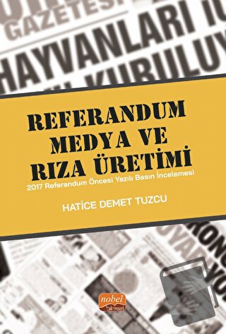 Referandum, Medya Ve Rıza Üretimi - Hatice Demet Tuzcu - Nobel Bilimse