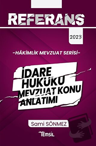 Referans İdare Hukuku Mevzuat Konu Anlatımı - Sami Sönmez - Temsil Kit