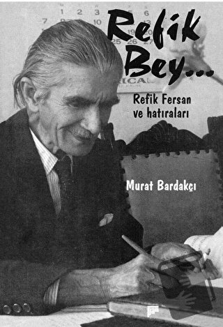 Refik Bey - Murat Bardakçı - Pan Yayıncılık - Fiyatı - Yorumları - Sat