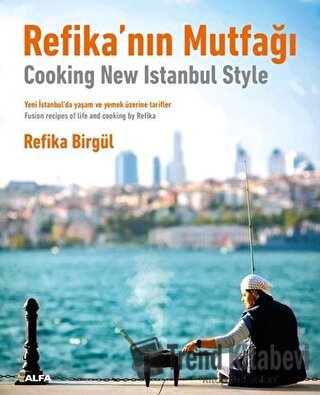 Refika’nın Mutfağı - Refika Birgül - Alfa Yayınları - Fiyatı - Yorumla