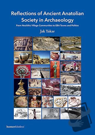 Reflections of Ancient Anatolian Society in Archaeology - Jak Yakar - 