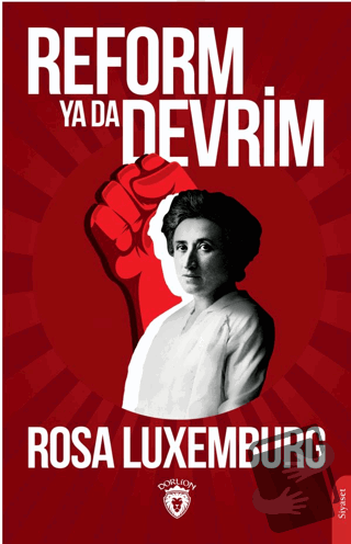 Reform ya da Devrim - Rosa Luxemburg - Dorlion Yayınları - Fiyatı - Yo