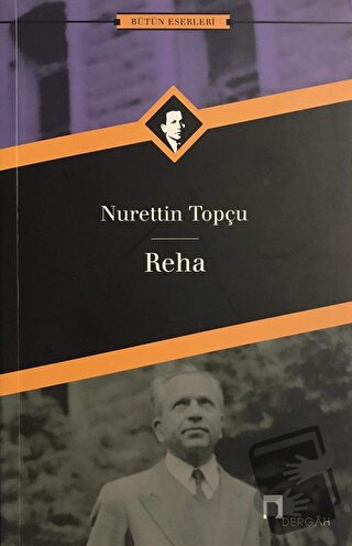 Reha - Nurettin Topçu - Dergah Yayınları - Fiyatı - Yorumları - Satın 