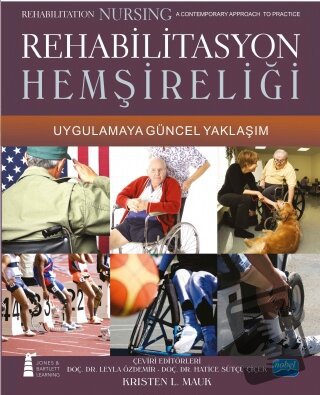 Rehabilitasyon Hemşireliği Uygulamaya Güncel Yaklaşım - Rehabilitation