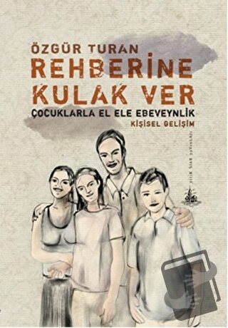 Rehberine Kulak Ver: Çocuklarla El Ele Ebeveynlik - Özgür Turan - Yiti