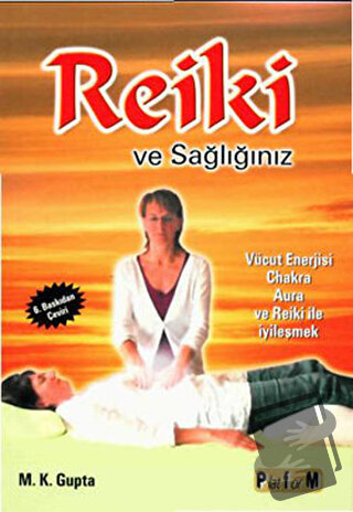 Reiki ve Sağlığınız - M. K. Gupta - Platform Yayınları - Fiyatı - Yoru