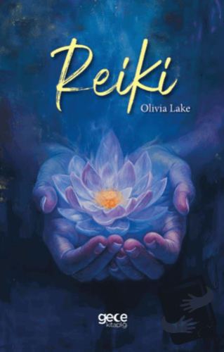 Reiki - Olivia Lake - Gece Kitaplığı - Fiyatı - Yorumları - Satın Al