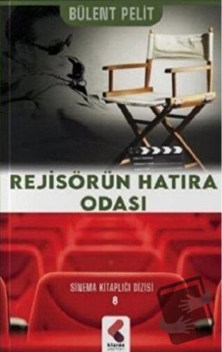 Rejisörün Hatıra Odası - Bülent Pelit - Klaros Yayınları - Fiyatı - Yo