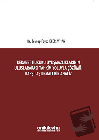 Rekabet Hukuku Uyuşmazlıklarının Uluslararası Tahkim Yoluyla Çözümü: K