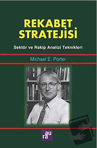 Rekabet Stratejisi - Michael E. Porter - Aura Kitapları - Fiyatı - Yor