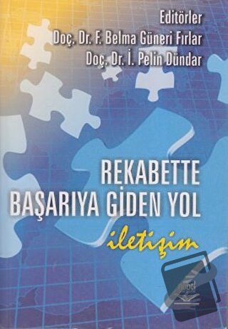 Rekabette Başarıya Giden Yol: İletişim - F. Belma Güneri Fırlar - Nobe