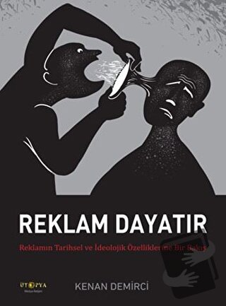 Reklam Dayatır - Kenan Demirci - Ütopya Yayınevi - Fiyatı - Yorumları 