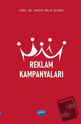 Reklam Kampanyaları - Rukiye Gülay Öztürk - Nobel Akademik Yayıncılık 