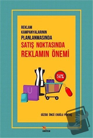 Reklam Kampanyalarının Planlanmasında Satış Noktasında Reklamın Önemi 