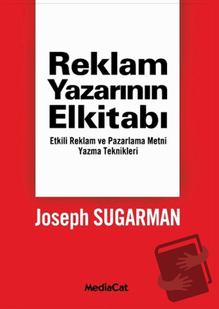 Reklam Yazarının Elkitabı - Joseph Sugarman - MediaCat Kitapları - Fiy