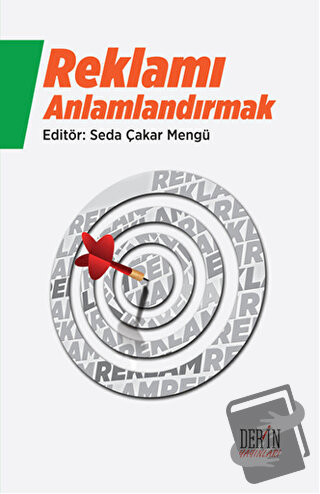 Reklamı Anlamlandırmak - Seda Çakar Mengü - Derin Yayınları - Fiyatı -