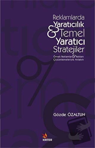 Reklamlarda Yaratıcılık & Temel Yaratıcı Stratejiler - Gözde Özaltun -