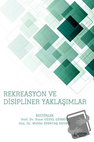 Rekreasyon Ve Disipliner Yaklaşımlar - Pınar Güzel Gürbüz - Serüven Ya