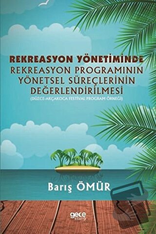 Rekreasyon Yönetiminde Rekreasyon Programının Yönetsel Süreçlerinin De