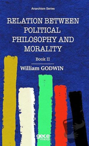 Relation Between Political Philosophy and Morality - William Godwin - 