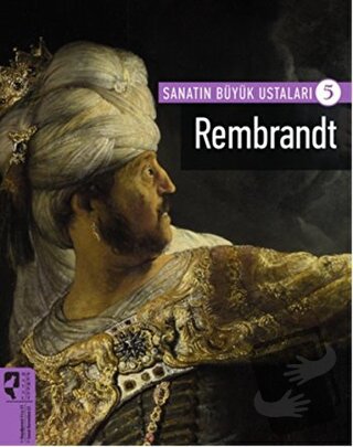 Rembrandt - Sanatın Büyük Ustaları 5 - Firdevs Candil Erdoğan - HayalP